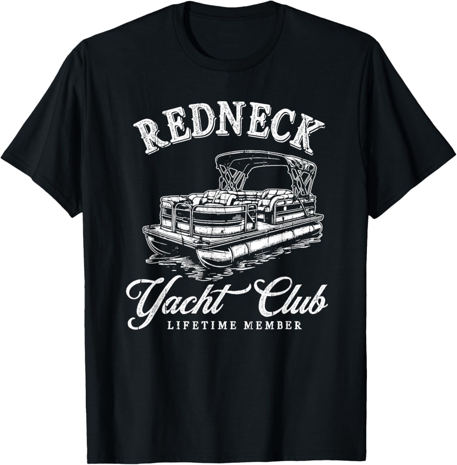 Redneck Yacht Social Club, Lifetime Member T-Shirt